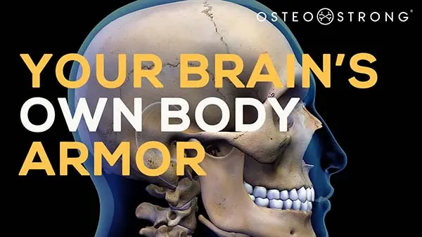 Your Skull is your brain's own body armor OsteoStrong Fun Fact|your skull is in a good shape the strongest bone of them all